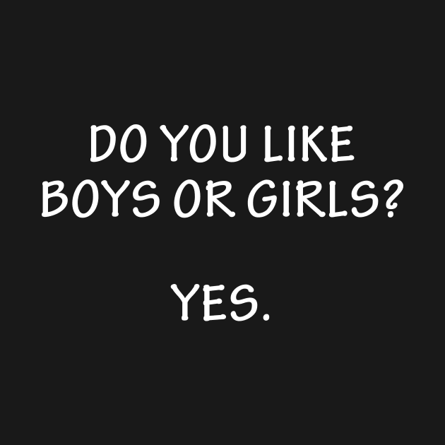 Do you like boys or girls by produdesign