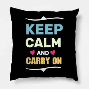 keep calm and carry on funny shirt Pillow