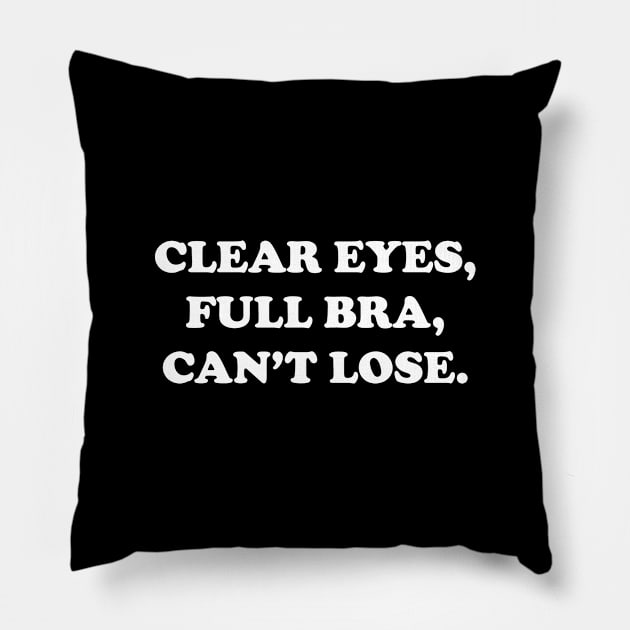 Clear Eyes, Full Bra, Can't Lose (White Text) - Wynonna Earp Pillow by Queerdelion