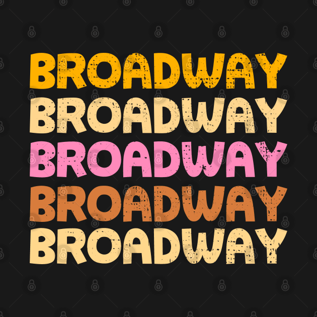 Broadway Vintage Shirt by KsuAnn