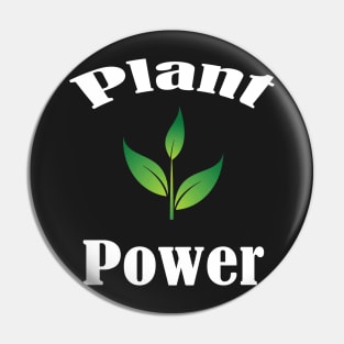 Plant Power , Vegan Diet, Stay Humble Pin