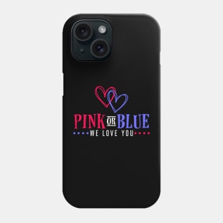 Adorable Pink or Blue We Love You Gender Reveal Phone Case