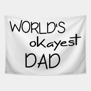 Dad Tshirt - World's Okayest Dad - Funny Cool Gift Tapestry