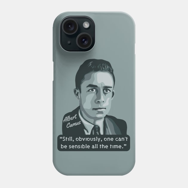 Albert Camus Portrait and Quote Phone Case by Slightly Unhinged