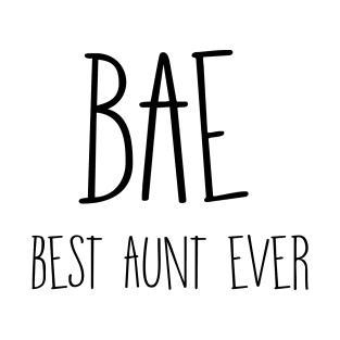 BAE Best Aunt Ever T-Shirt