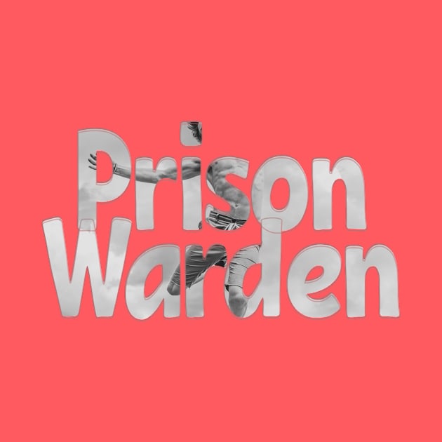 Prison Warden by afternoontees