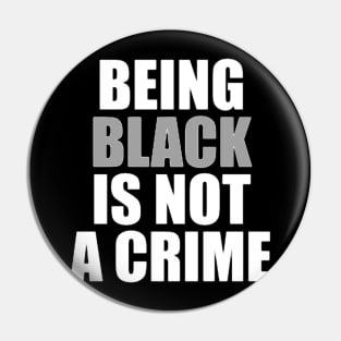 being black is not a crime Pin