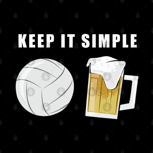 Keep It Simple - Beer and Volleyball by DesignWood-Sport