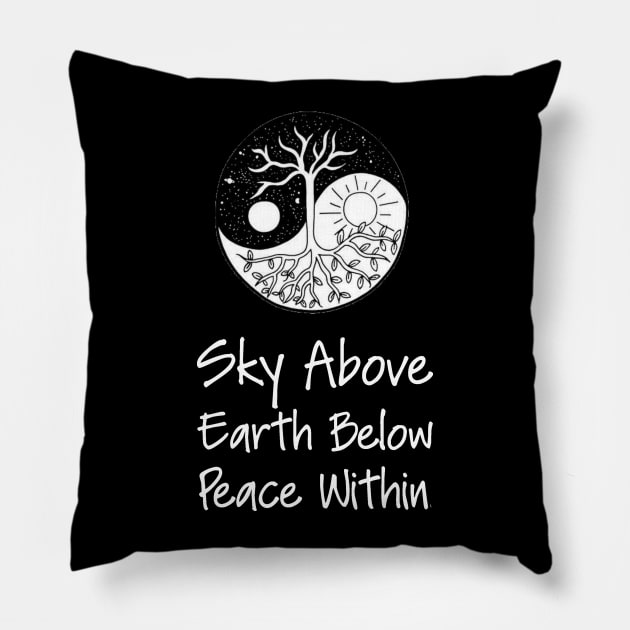 Yoga Meditation Zen Quote - Sky Above Earth Below Peace Within Pillow by ballhard