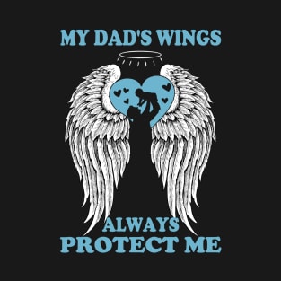 My Dad's Wings Always Protect Me Angel Wings T-Shirt