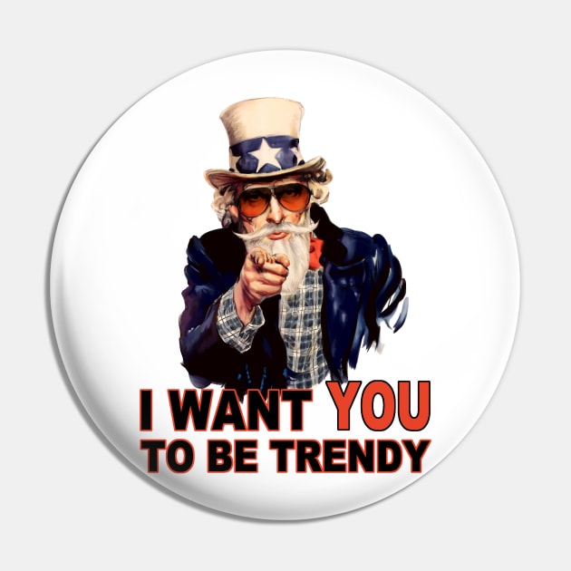 Be Trendy Pin by Atomic Blizzard