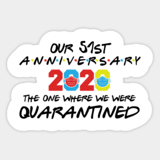 51st Anniversary 2020 Stickers Teepublic