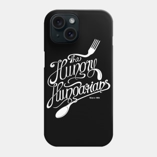 Hungry Hungarians Phone Case