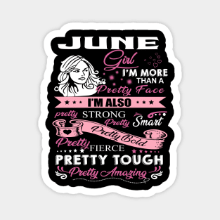 June Girl I'm More Than A Pretty Face I'm Also Pretty Strong Magnet