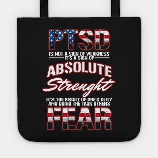 PTSD - Result of one's duty and doing the task- Veteran Gift Tote