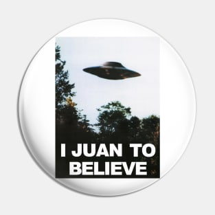 I JUAN TO BELIEVE Pin