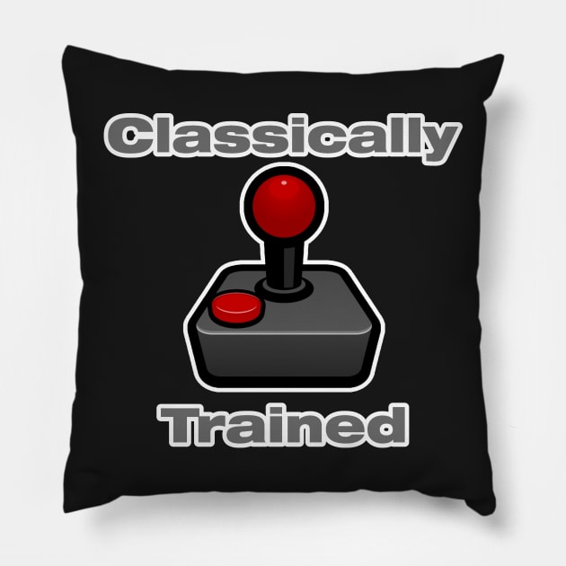 Classically trained gamer. Pillow by NineBlack