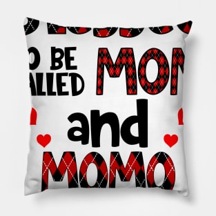 Blessed To be called Mom and momo Pillow