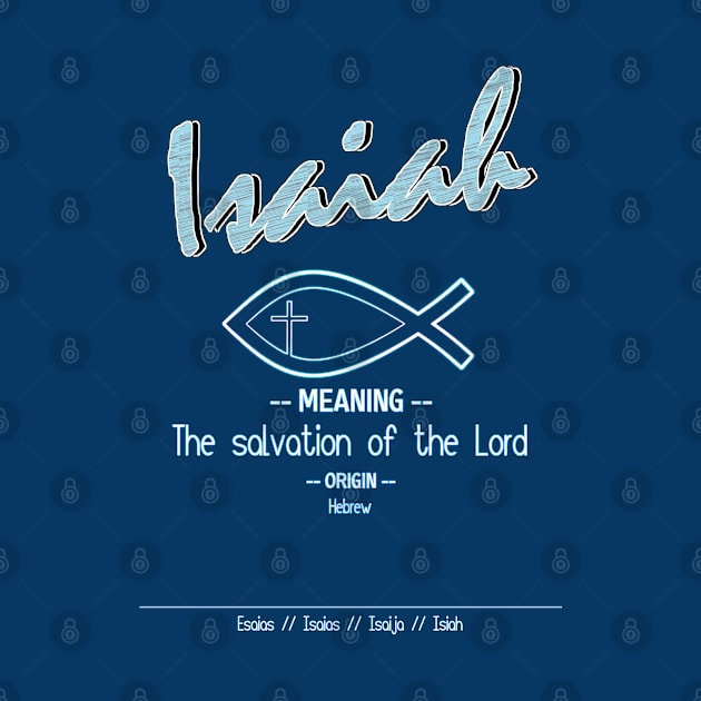 Isaiah - Biblical Name Definition by  EnergyProjections