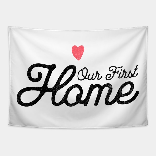 Our First Home Tapestry by MEWRCH