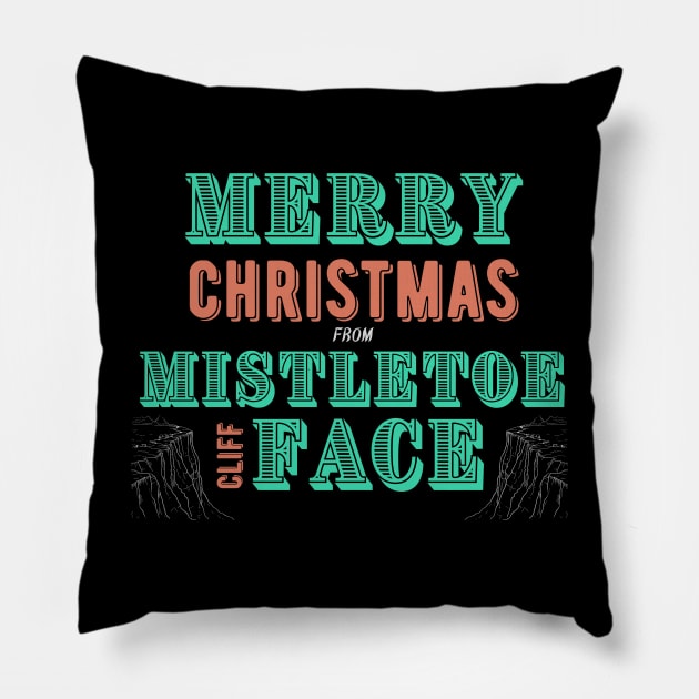 Merry Christmas from Mistletoe Cliff Face Pillow by Amanda Rountree & Friends