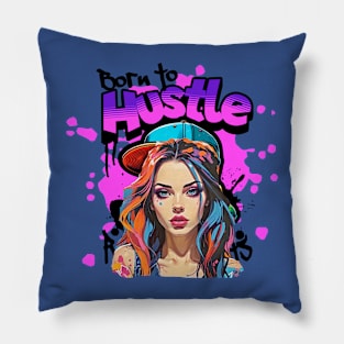 Born to Hustle (dirty girl hair and cap, neon text) Pillow