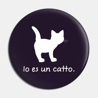 I'm A Cat (Interlingua) Pin