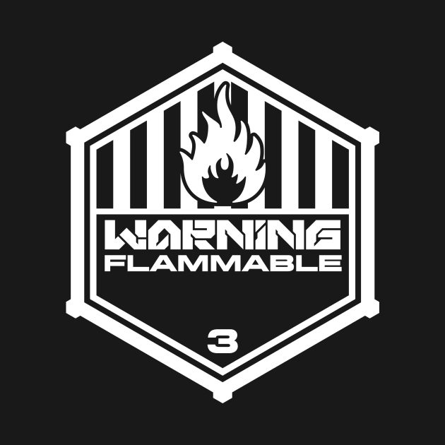 Warning: Flammable by TerminalDogma