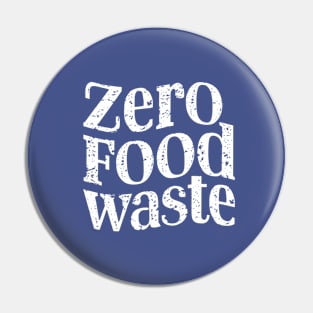 Zero Food Waste Black And White Lettering Pin