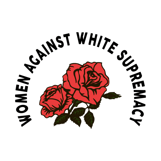 Women Against White Supremacy by MonataHedd