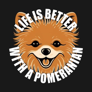 Pomeranian Lover Life is Better With a Pomeranian Dog T-Shirt