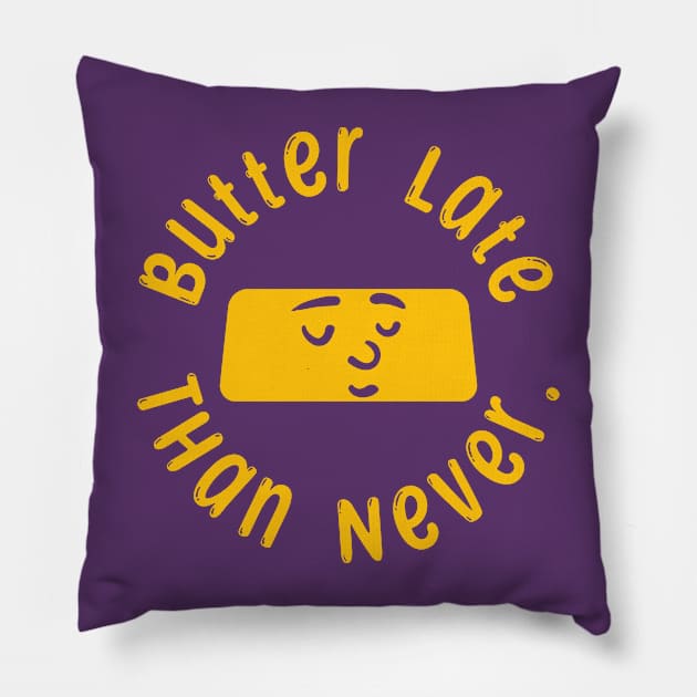 butter pun Pillow by Shirts That Bangs