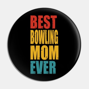 Vintage Best Bowling Mom Ever T-shirt Pin