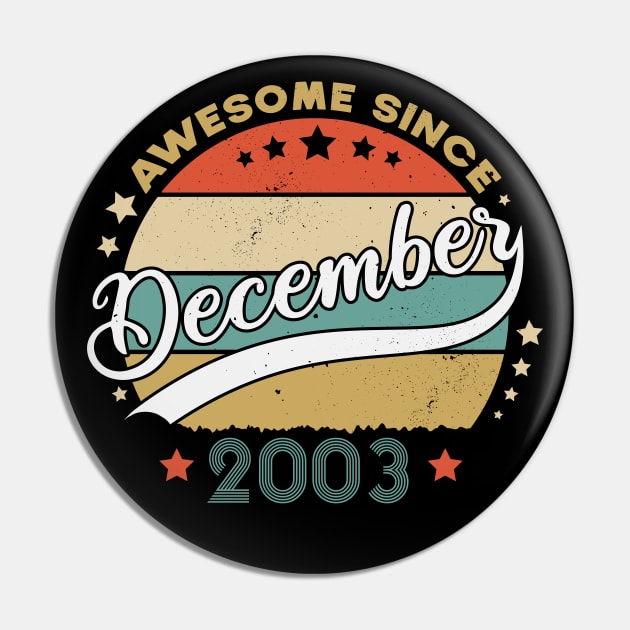 Awesome Since December 2003 Birthday Retro Sunset Vintage Pin by SbeenShirts