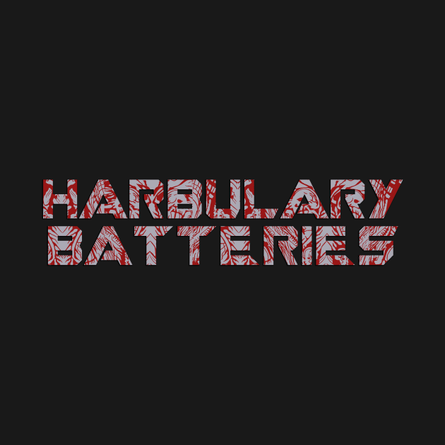 Harbulary Batteries by heroics