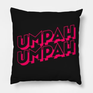 Umpah Umpah Pillow