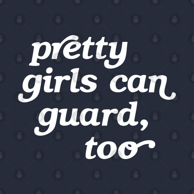 Pretty Girls Can Guard, Too by Basketball, She Wrote