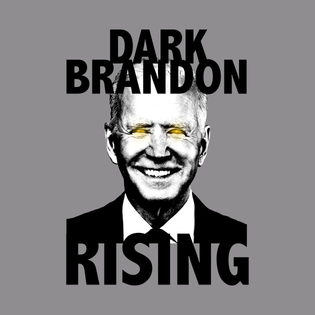 Dark Brandon Rising by OneMadWriter