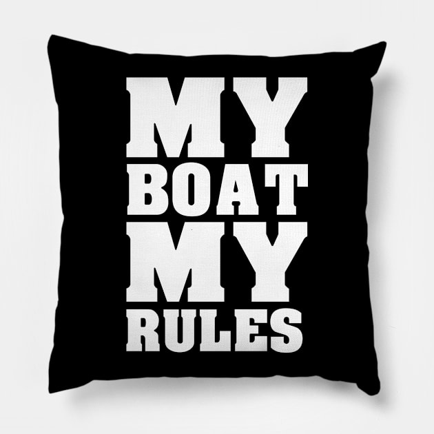 My Boat My Rules Pillow by Imutobi