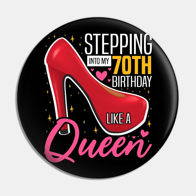 Stepping into my 70th Birthday Like a Queen, 70th Birthday party Mother's Day Pin by BenTee