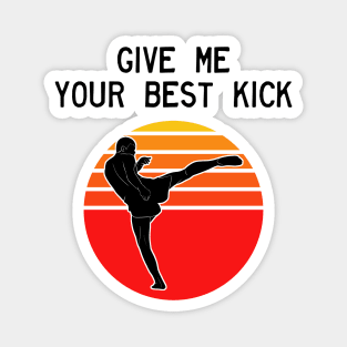 Man Kickboxer Man Muay Thai - Give Me Your Best Kick Magnet