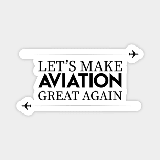 Let's make aviation great again black design Magnet