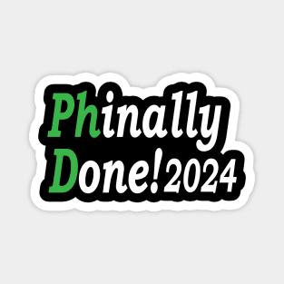 PhD Phinally Done 2024, Phd Graduation 2024, Done Phd Gift, Funny PhD Magnet