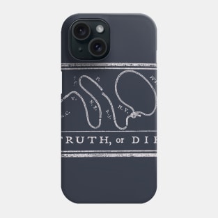 Truth or Die Phone Case