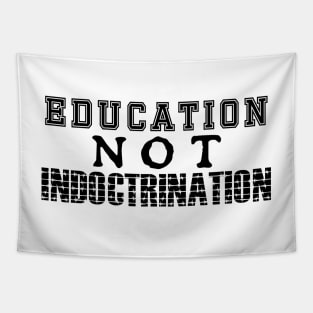 Education NOT Indoctrination Tapestry