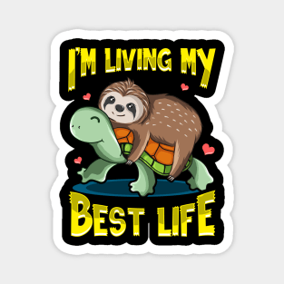 Cute I'm Living My Best Life Sloth & Turtle Pun Magnet