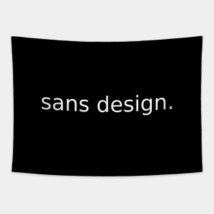 sans design Tapestry