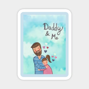 Daddy and me Magnet