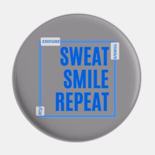 Simple & Motivating: Sweat, Smile, Repeat - Encouraging Text on Deep Blue for Tees & More Pin