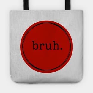 Bruh, Logo in Red and Black Tote